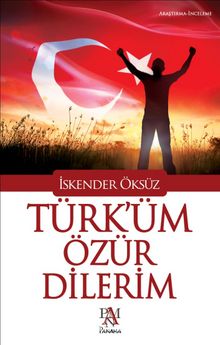 Türk'üm Özür Dilerim - İskender Öksüz