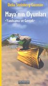 Mayanın Oyunları & Yanılsama ve Ger&ccedil;ek