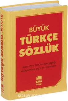Büyük Türkçe Sözlük A’dan Z’ye TDK Uyumlu (Lise ve Dengi Okullar İçin)
