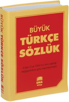 Büyük Türkçe Sözlük A’dan Z’ye TDK Uyumlu (Lise ve Dengi Okullar İçin)