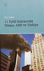 11 Eylül Sonrasında Dünya, ABD ve Türkiye