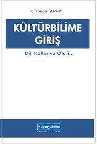 Kültürbilime Giriş & Dil, Kültür ve Ötesi...