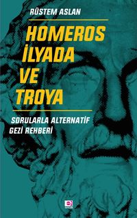 Homeros, İlyada ve Troya