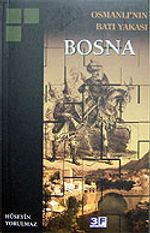 Osmanlı'nın Batı Yakası Bosna