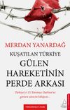 Kuşatılan T&uuml;rkiye G&uuml;len Hareketinin Perde Arkası