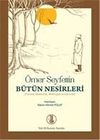 &Ouml;mer Seyfettin B&uuml;t&uuml;n Nesirleri