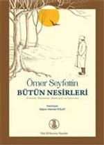 Ömer Seyfettin Bütün Nesirleri