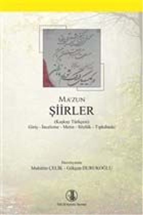Şiirler & (Kaşkay Türkçesi) Giriş-İnceleme-Metin-Sözlük-Tıpkıbasım