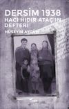 Dersim 1938 & Hacı Hıdır Ata&ccedil;'ın Defteri