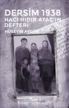 Dersim 1938 & Hacı Hıdır Ataç’ın Defteri