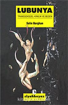 Lubunya / Transseksüel Kimlik ve Beden - Selin Berghan