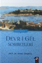 Devr-i Gül Sohbetleri / Osmanlı Değerleri 1