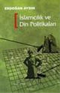 İslamcılık ve Din Politikaları
