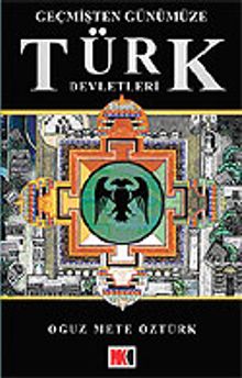 Geçmişten Günümüze Türk Devletleri