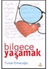 Bilgece Yaşamak
