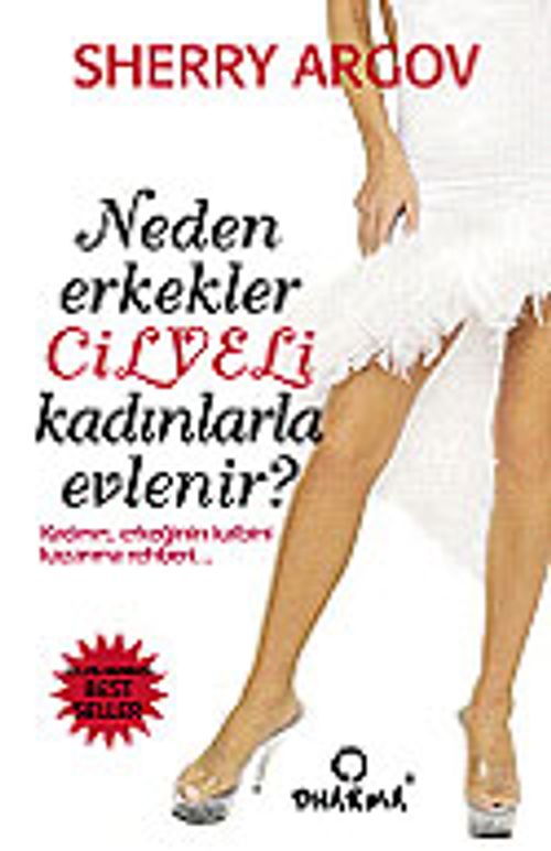 Neden Erkekler Cilveli Kadınlarla Evlenirler