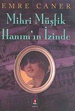 Mihri Müşfik Hanım'ın İzinde
