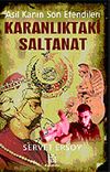 Karanlıktaki Saltanat / Asil Kanın Son Efendileri