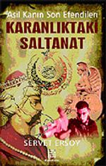 Karanlıktaki Saltanat / Asil Kanın Son Efendileri