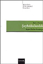 Şeyhülislamlık (Bab-ı Meşihat) Arşivi Defter Kataloğu