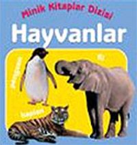 Hayvanlar / Minik Kitaplar Dizisi