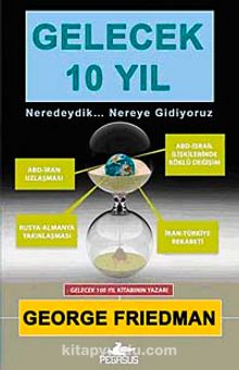 Gelecek 10 Yıl - George Friedman