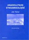 Anadolu'nun Etnoarkeolojisi