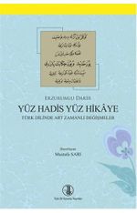 Yüz Hadis Yüz Hikaye & Türk Dilinde Art Zamanlı Değişmeler