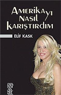 Amerika'yı Nasıl Karıştırdım