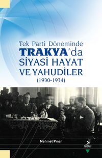 Tek Parti Döneminde Trakya’da Siyasi Hayat ve Yahudiler (1930-1934)