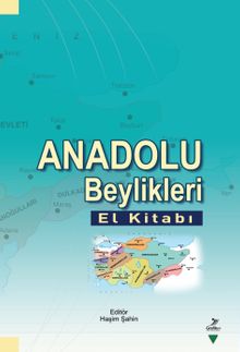 Anadolu Beylikleri El Kitabı