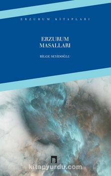 Erzurum Masalları - Bilge Seyidoğlu