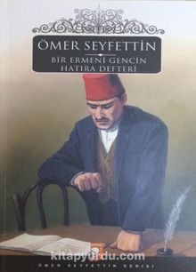Bir Ermeni Gencin Hatıra Defteri - Ömer Seyfettin