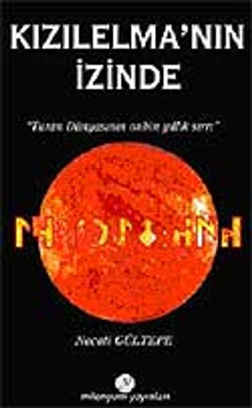 Kızılelma'nın İzinde / Turan Dünyasının Onbin Yıllık Sırrı