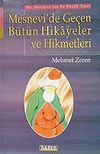 Mesnevi'de Ge&ccedil;en B&uuml;t&uuml;n Hikayeler ve Hikmetler