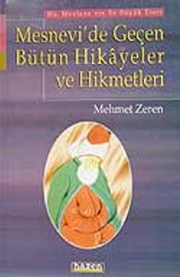 Mesnevi'de Geçen Bütün Hikayeler ve Hikmetler