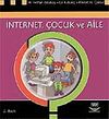 İnternet &Ccedil;ocuk ve Aile