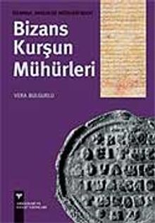 Bizans Kurşun Mühürleri (Karton Kapak)