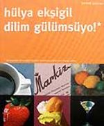 Dilim Gülümsüyo! Yemek Yazıları