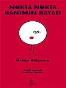 Nokta Nokta Hanımın Hayatı