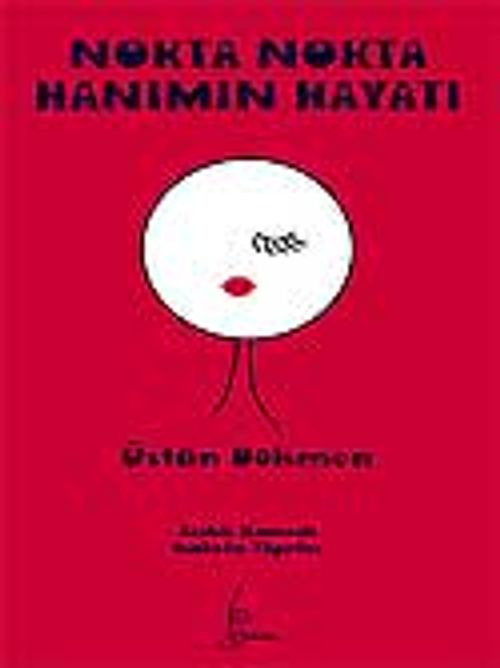 Nokta Nokta Hanımın Hayatı