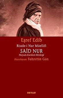 Risale-i Nur Müellifi Said Nur & Hayatı-Eserleri-Mesleği