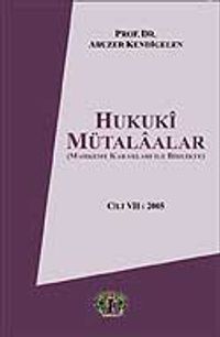 Cilt 7 Hukuki Mütalaalar / 2005