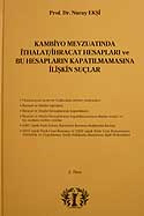Kambiyo Mevzuatında İthalat İhracat Hesapları ve Bu Hesapların Kapatılmamasına İlişkin Suçlar