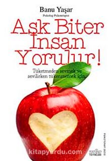 Aşk Biter İnsan Yorulur - Banu Yaşar