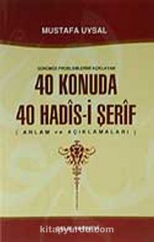 40 Konuda 40 Hadis-i Şerif - Mustafa Uysal