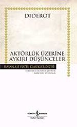 Aktörlük Üzerine Aykırı Düşünceler (Ciltsiz)