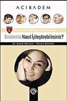 Sinüslerinizi Nasıl İyileştirebilirsiniz?
