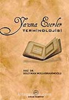 Yazma Eserler Terminolojisi - Süleyman Mollaibrahimoğlu