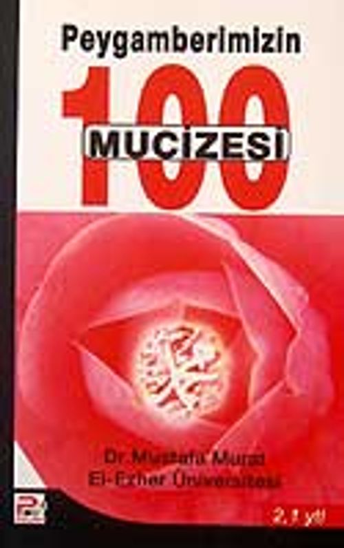 Peygamberimizin (s.a.v.) 100 Mucizesi